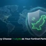 Blogs by Trubte 11 Fortinet partner in pakistan