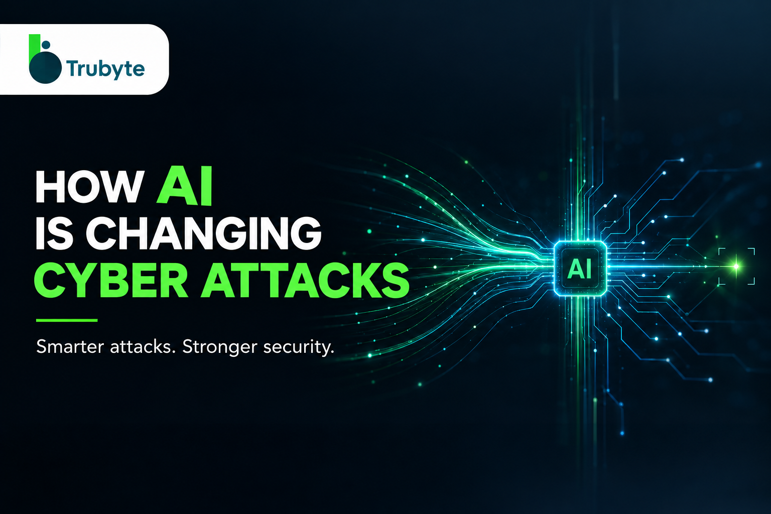 How AI Is Changing Cyber Attacks and Why Your Business Needs Stronger Security